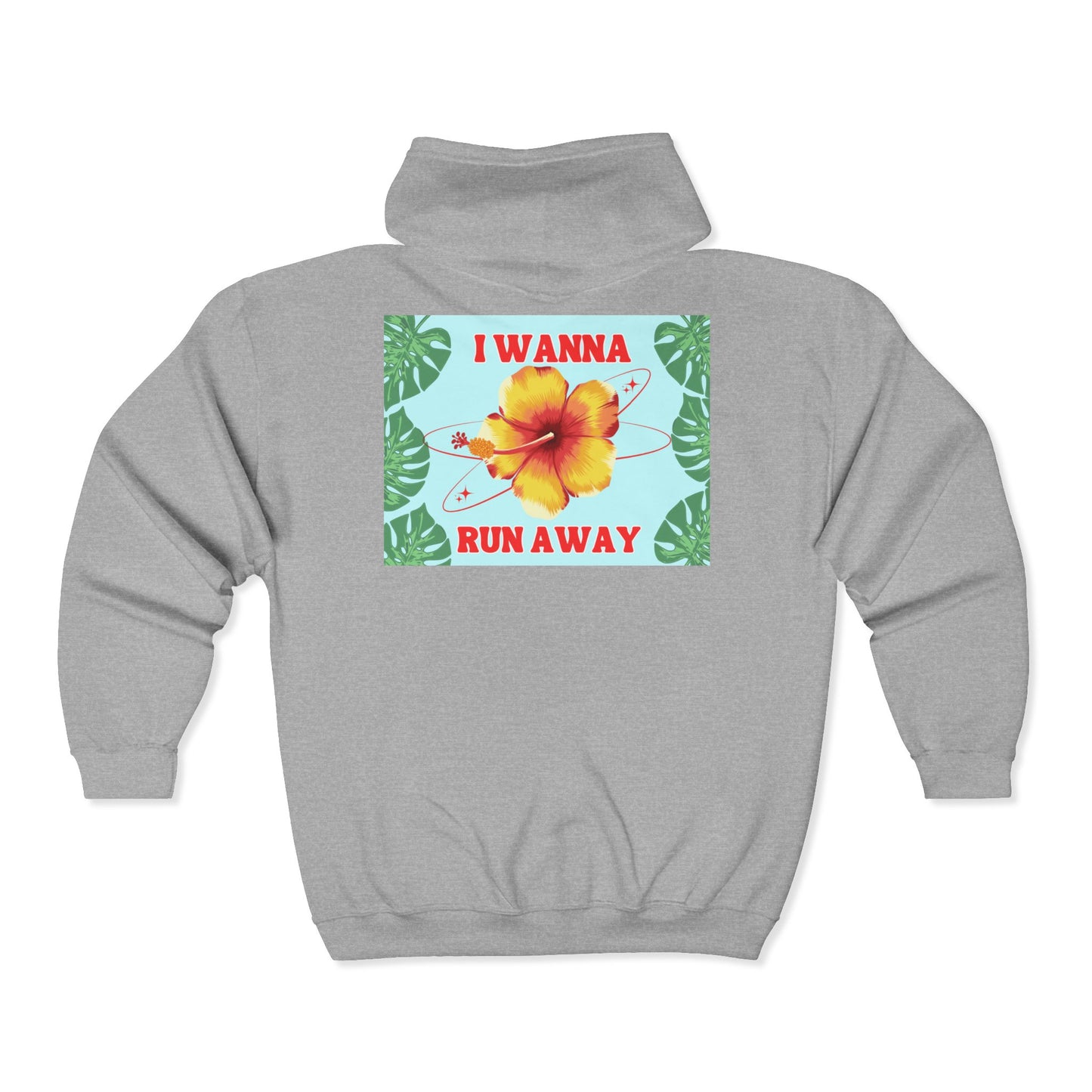 Run Away Floral Zip Hoodie — 'I Wanna Run Away' Tropical Hibiscus Jacket
