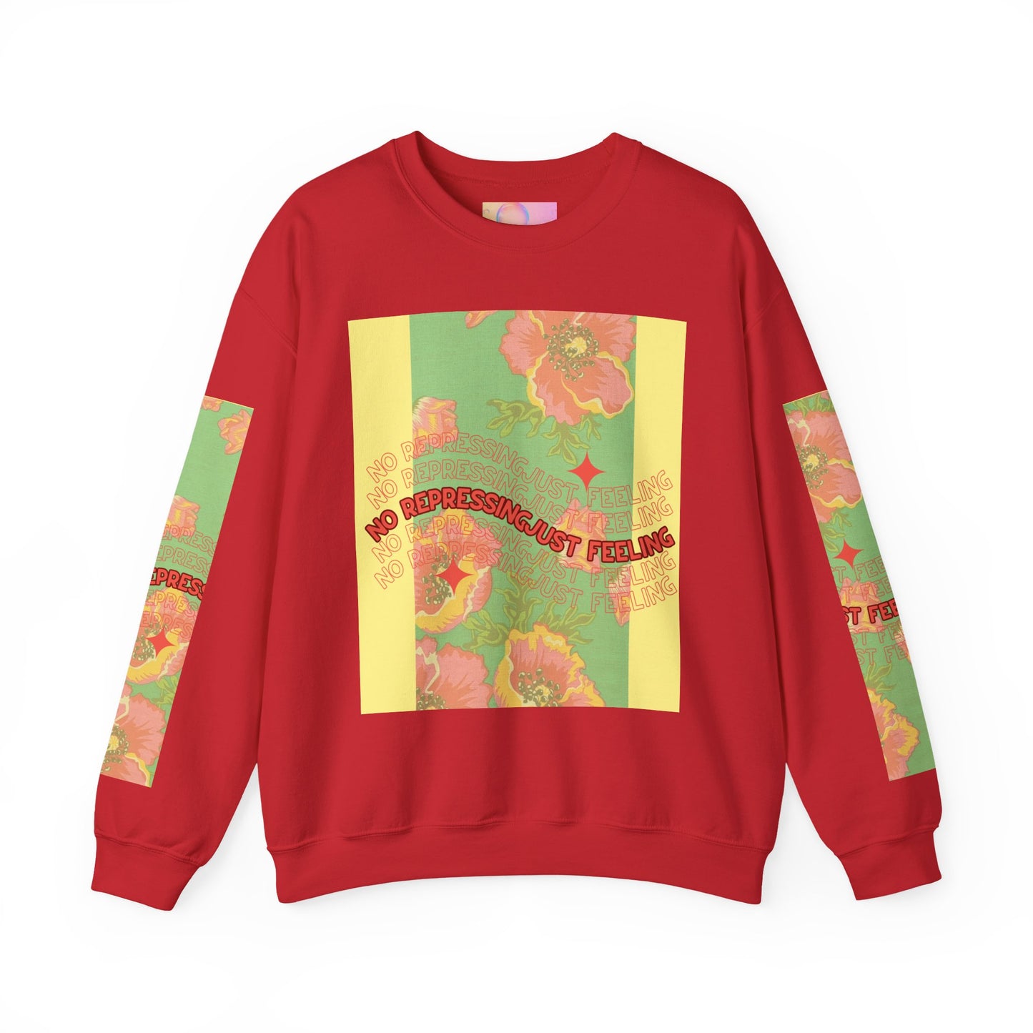 Floral 'No Repressing, Just Feeling' Crewneck Sweatshirt