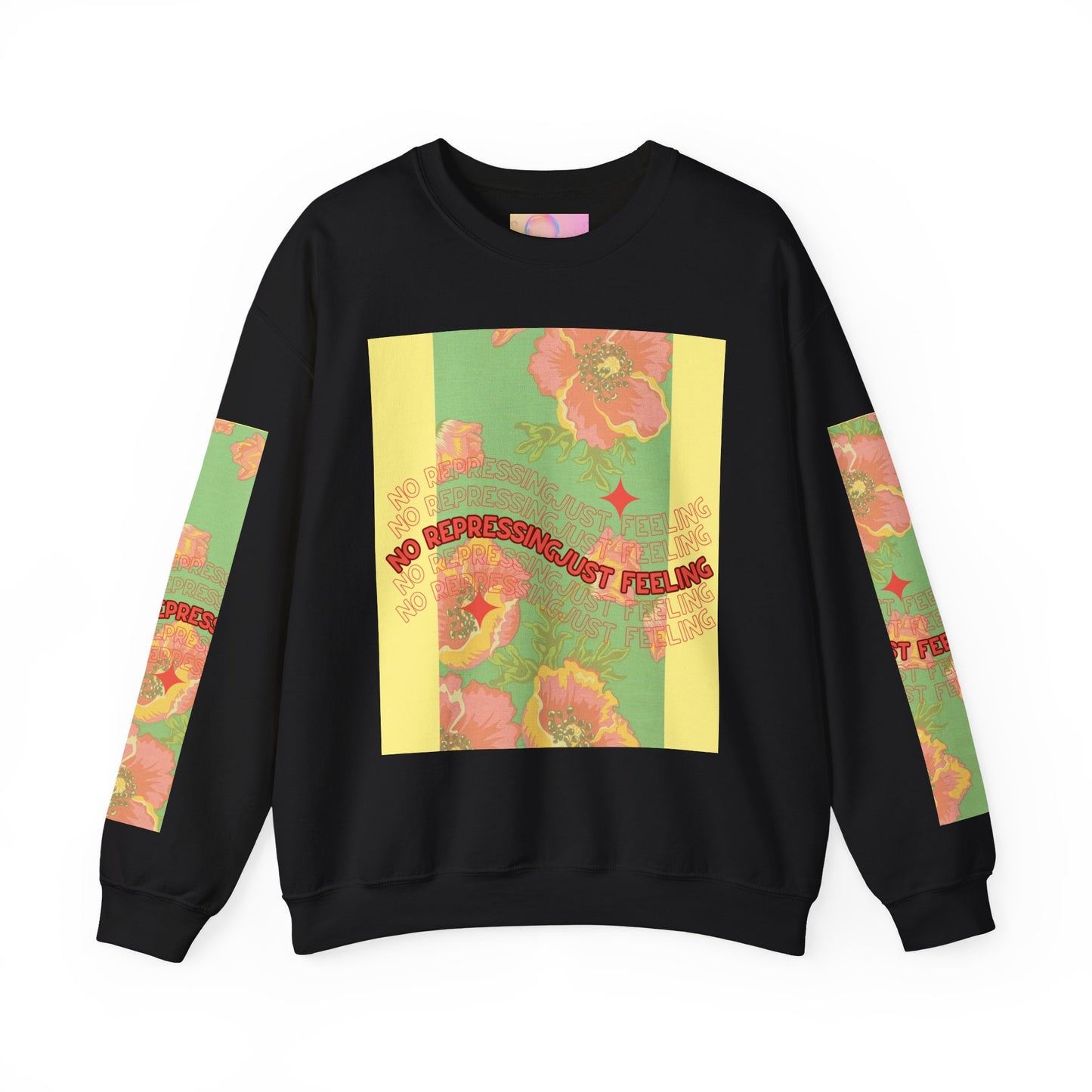 Floral 'No Repressing, Just Feeling' Crewneck Sweatshirt