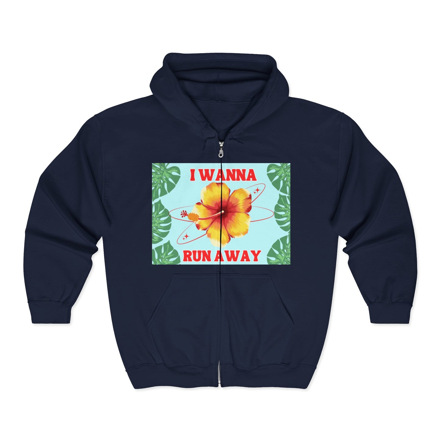 Run Away Floral Zip Hoodie — 'I Wanna Run Away' Tropical Hibiscus Jacket