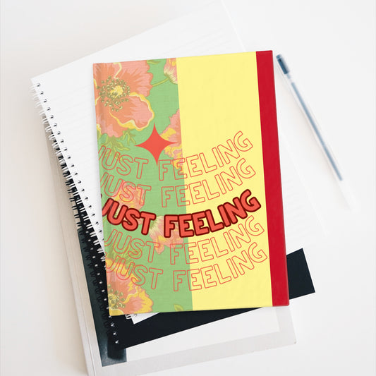 Artistry Journal — “Just Feeling / No Repressing” Floral Hardcover Journal