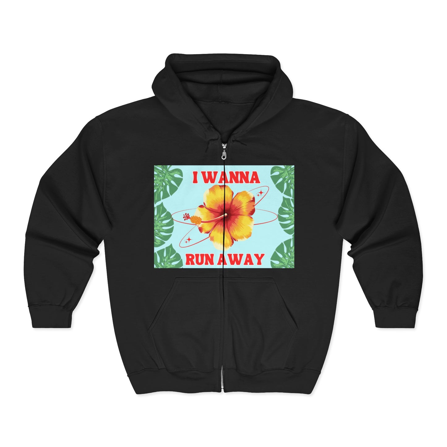 Run Away Floral Zip Hoodie — 'I Wanna Run Away' Tropical Hibiscus Jacket