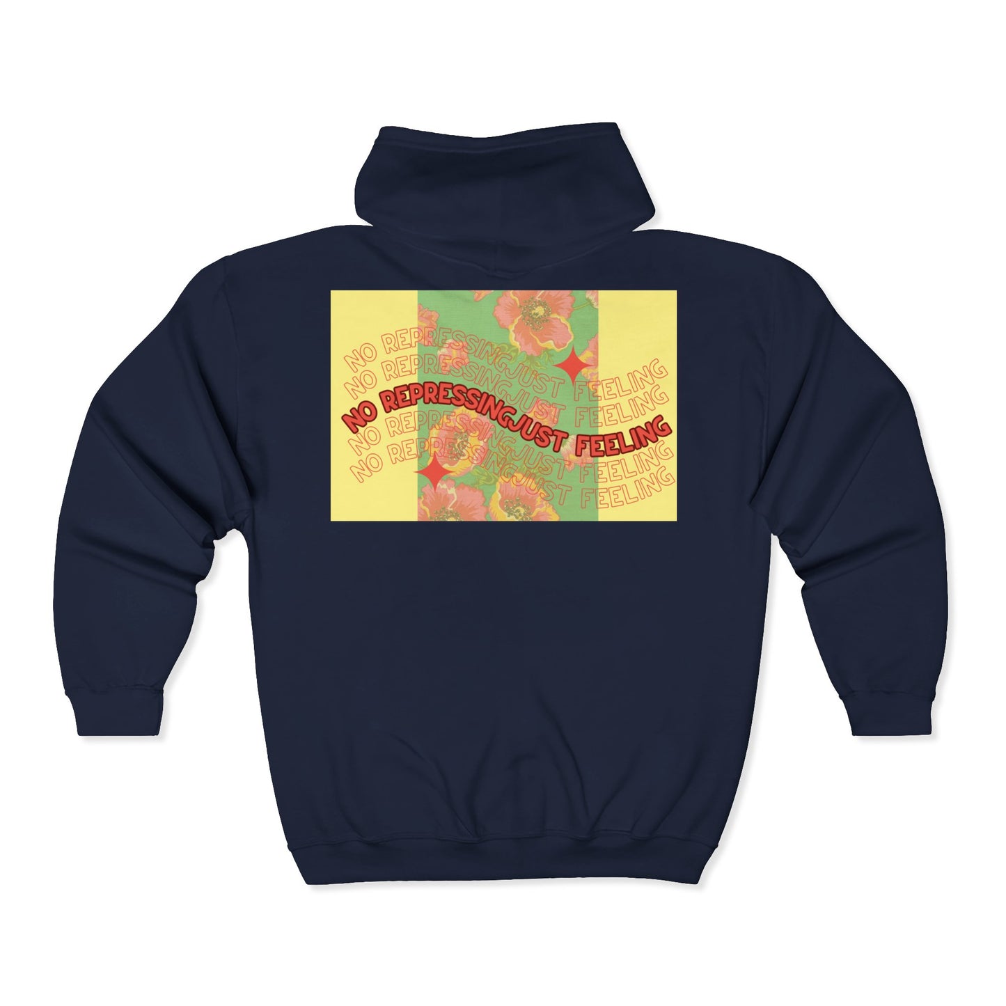 Floral Mental Health Zip Hoodie — "No Repressing, Just Feeling" Tropical Floral Full-Zip Sweatshirt