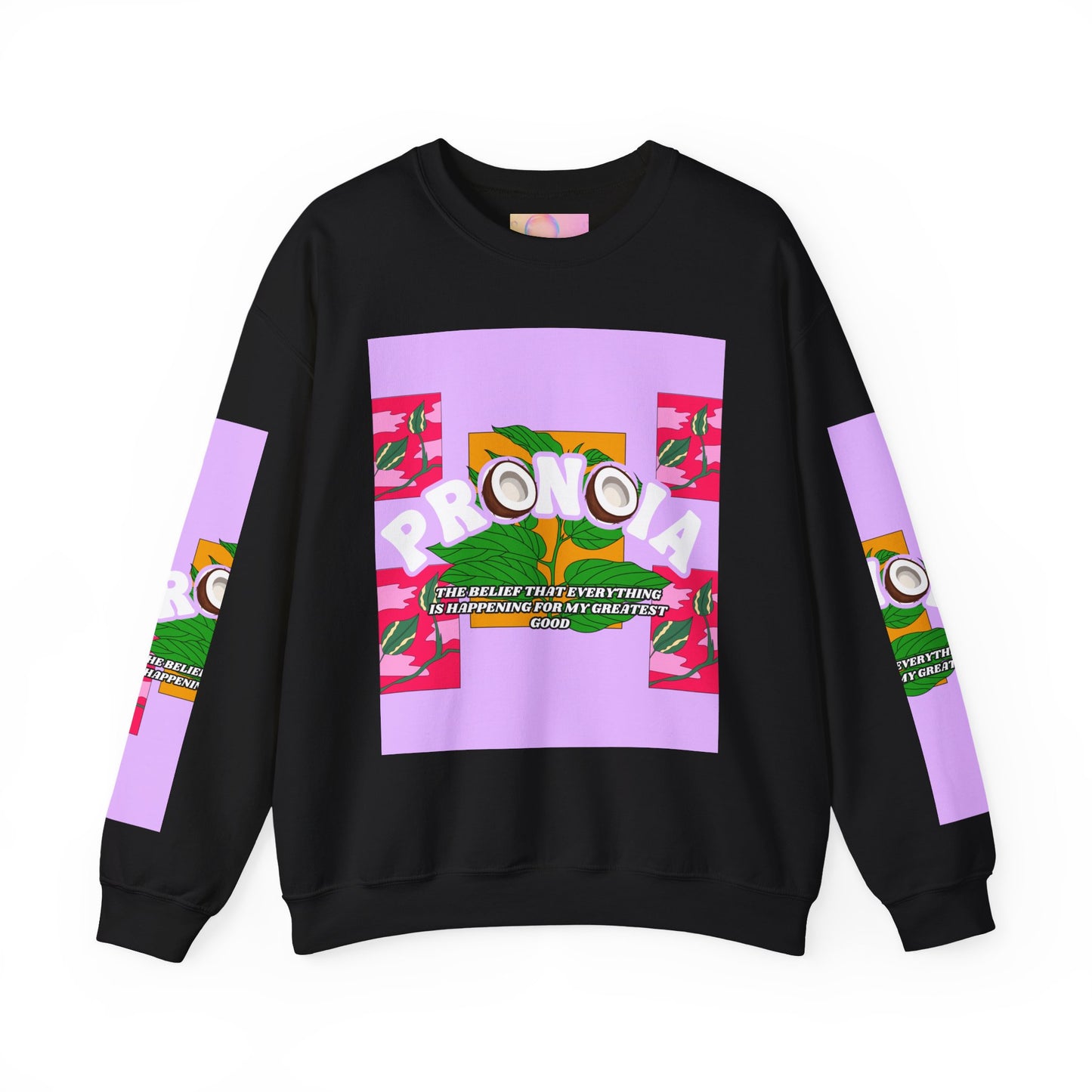 Pronoia Tropical Floral Positive Self Affirmation Graphic Crewneck Sweatshirt